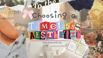 Jak wybrać ponadczasową estetykę, która będzie rozwijać się razem z Tobą